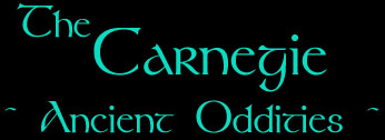 The Carnegie - Ancient Oddities